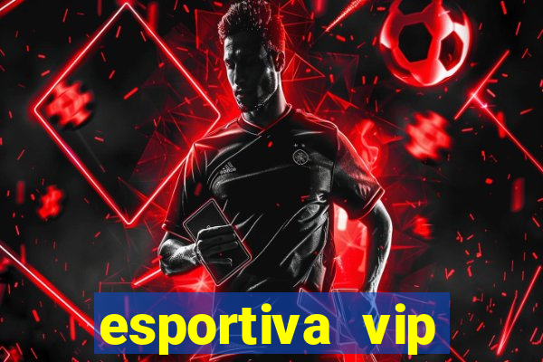 esportiva vip reclame aqui